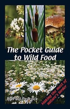 Paperback The Pocket Guide to Wild Food: Making the Most of Nature's Larder Book