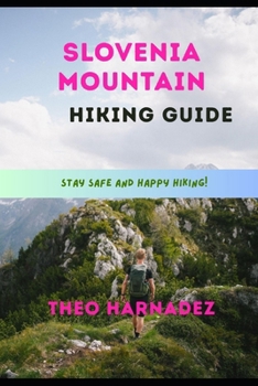 SLOVENIA MOUNTAIN HIKING GUIDE (UNTAMED ROUTES SERIES)