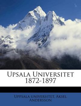Paperback Upsala Universitet 1872-1897 [Swedish] Book