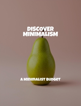 Paperback Discover Minimalism: A Minimalist Budget Book