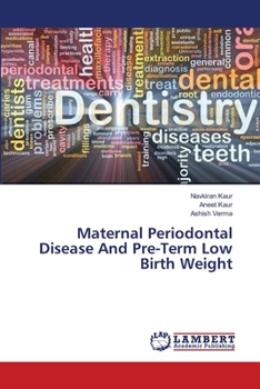 Paperback Maternal Periodontal Disease And Pre-Term Low Birth Weight Book