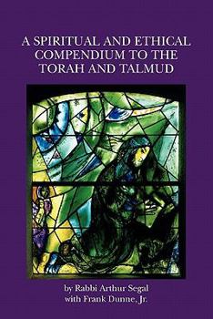 Paperback A Spiritual and Ethical Compendium to the Torah and Talmud Book