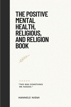 Paperback The Positive Mental Health, Religious, and Religion Book