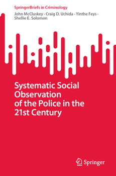 Paperback Systematic Social Observation of the Police in the 21st Century Book