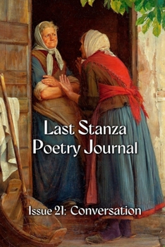 Paperback Last Stanza Poetry Journal, Issue #21: Conversation Book
