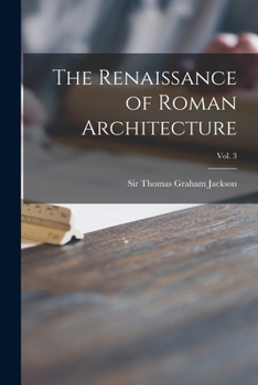 Paperback The Renaissance of Roman Architecture; Vol. 3 Book