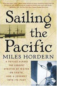 Paperback Sailing the Pacific: A Voyage Across the Longest Stretch of Water on Earth, and a Journey Into Its Past Book