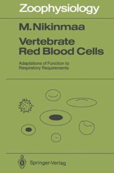 Hardcover Vertebrate Red Blood Cells: Adaptations of Function to Respiratory Requirements (Zoophysiology) Book