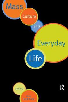 Paperback Mass Culture and Everyday Life Book