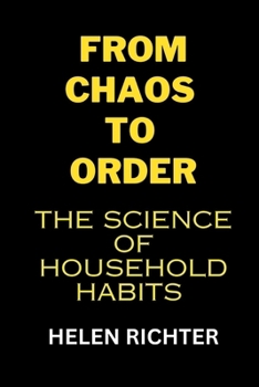 Paperback From Chaos to Order: The Science of Household Habits Book