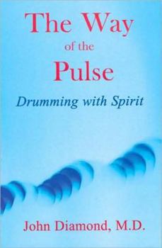 Paperback The Way of the Pulse: Drumming with Spirit Book
