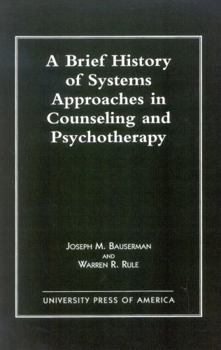 Paperback Brief History of Systems Approaches in Counseling and Psychotherapy Book