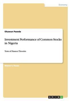 The Investment Performance of Common Stocks in Nigeria: Tests of Finance Theories