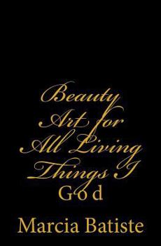 Paperback Beauty Art for All Living Things I: God Book