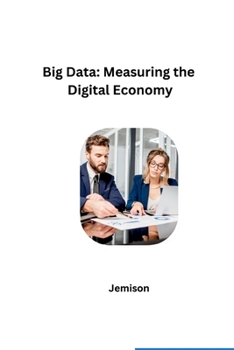 Paperback Big Data: Measuring the Digital Economy Book