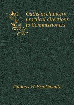 Paperback Oaths in chancery practical directions to Commissioners Book