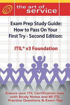 Paperback Itil V3 Foundation Certification Exam Preparation Course in a Book for Passing the Itil V3 Foundation Exam - The How to Pass on Your First Try Certifi Book