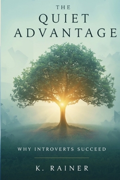 Paperback The Quiet Advantage: Why Introverts Succeed Book