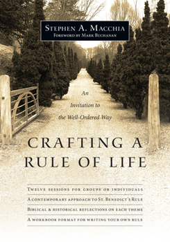 Paperback Crafting a Rule of Life: An Invitation to the Well-Ordered Way Book