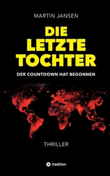Paperback Die letzte Tochter: Der Countdown hat begonnen [German] Book