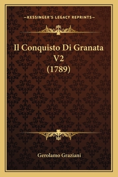 Paperback Il Conquisto Di Granata V2 (1789) [Italian] Book