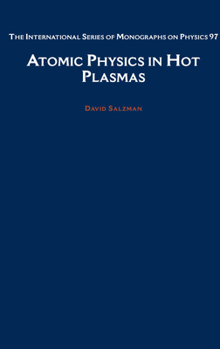 Hardcover Atomic Physics in Hot Plasmas Book