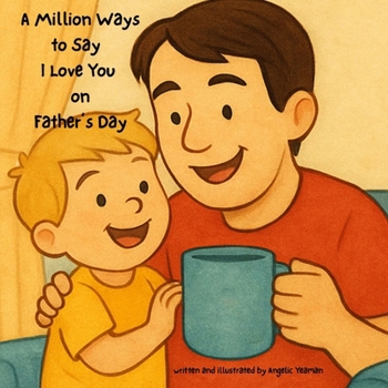 Paperback A Million Ways To Say I Love you On Father's Day Book