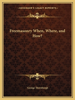 Paperback Freemasonry When, Where, and How? Book