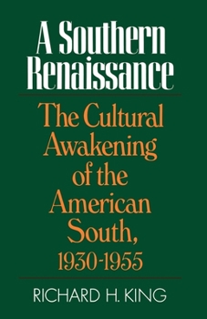 Paperback Southern Renaissance: The Cultural Awakening of the American South, 1930-1955 Book