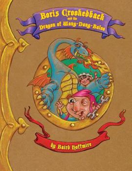 Paperback Boris Crookedback and the Dragon of Wang-Dang-Baloo Book