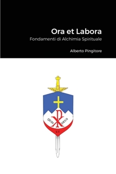 Paperback Ora et Labora: Fondamenti di Alchimia Spirituale [Italian] Book