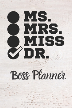 Ms. Mrs. Miss DOCTOR Boss Planner: Check Mark Ph.D | Female Doctor Graduation Gift | small business journal | Daily Goal Setting | Inspirational Diary ... | Task Organizer | Productivity Tool |
