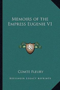 Paperback Memoirs of the Empress Eugenie V1 Book