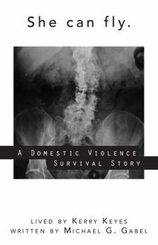 Paperback She Can Fly: A Domestic Violence Survival Story Book