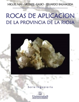 Paperback Rocas de aplicación de la Provincia de La Rioja: Serie ingeniería [Spanish] Book