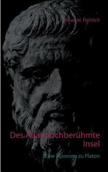 Paperback Des Atlas hochberühmte Insel: Eine Fussnote zu Platon [German] Book