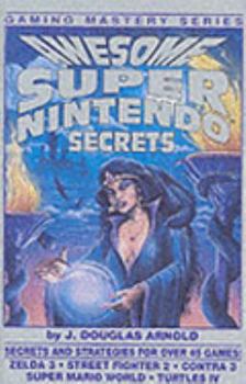 Paperback Awesome Super Nintendo Secrets Book