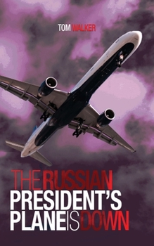 Paperback The Russian President's Plane is Down Book