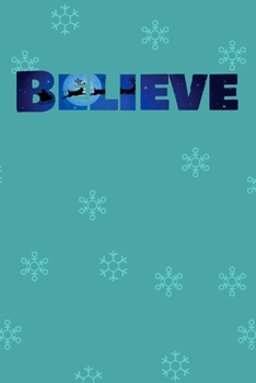Believe: Christmas Holiday Celebration College Ruled Composition Notebook w/ Santa Claus Riding & Flying Reindeer on Blue Ice Crystals Cover Design Gift Vol. 1