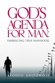 Paperback God's Agenda for Man: Embracing True Manhood Book