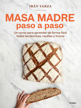 Paperback Masa Madre Paso a Paso / Sourdough Step by Step [Spanish] Book