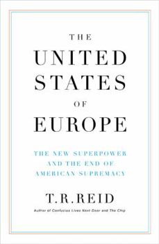 Hardcover The United States of Europe: The New Superpower and the End of American Supremacy Book