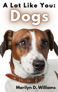 Hardcover A Lot Like You: Dogs Book