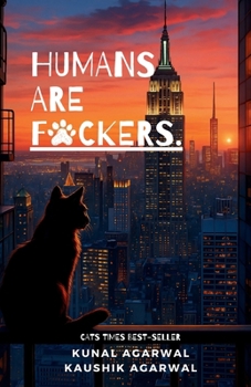 HUMANS ARE FUCKERS: A cat's perspective