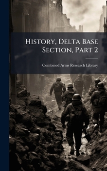 Hardcover History, Delta Base Section, Part 2 Book