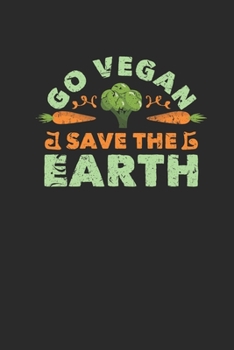 Paperback Go Vegan: Dotted Bullet Notebook (6" x 9" - 120 pages) Veganism Themed Notebook for Gift / Daily Journals Book