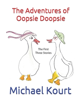 Paperback The Adventures of Oopsie Doopsie: Volume 1 Book