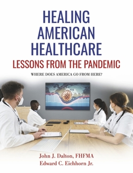 Paperback Healing American Healthcare: Lessons from the Pandemic Volume 2 Book