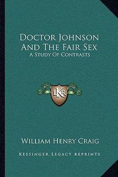 Paperback Doctor Johnson And The Fair Sex: A Study Of Contrasts Book