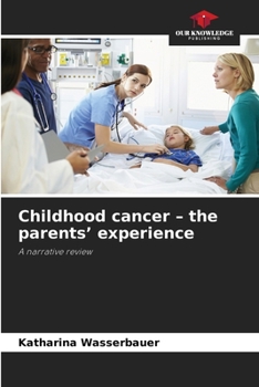 Paperback Childhood cancer - the parents' experience Book